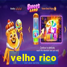 velho rico